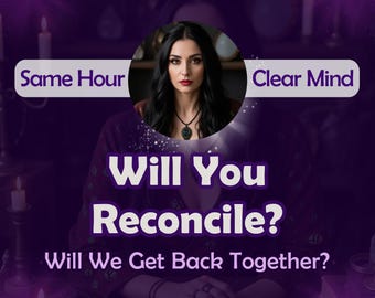 May include: A woman with long black hair and red lipstick sits in front of a purple background with candles and a crystal ball. The text "Same Hour" and "Clear Mind" are on either side of her. The text "Will You Reconcile? Will We Get Back Together?" is below her.