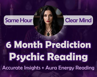 6-Month Psychic Reading | Detailed Tarot Prediction + Aura Energy Reading | Same Day Insight