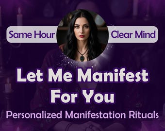 Let Me Manifest for You | Focused Energy and Intentions to Attract Love, Career Success, Your Dreams with Personalized Manifestation Rituals