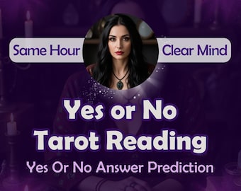 SAME HOUR Yes or No Tarot Reading, Instant Answer, One Question Psychic Reading, Quick Tarot Reading, Same Day Reading