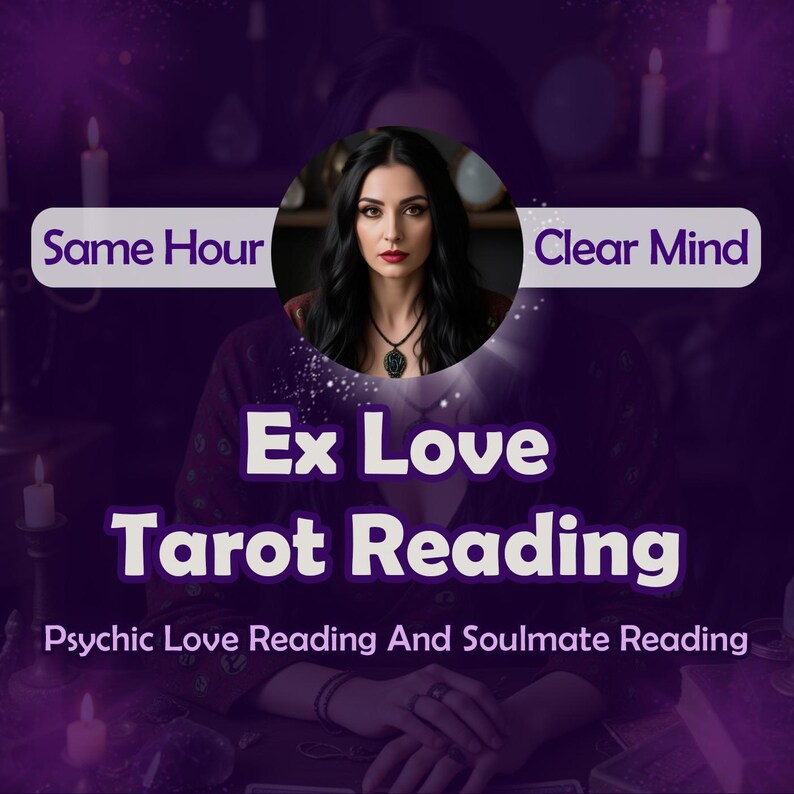 May include: A purple graphic with the text "Same Hour" and "Clear Mind" above a woman's portrait. The words "Ex Love Tarot Reading" are in large, bold letters. The text "Psychic Love Reading And Soulmate Reading" is below.