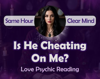 Is He Cheating On Me? | Same Hour Love Tarot Reading | Psychic Insight & Fast Delivery