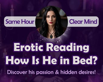 Erotic Reading: How Is He in Bed? Sexual Compatibility, Psychic Reading, Kama Sutra Positions