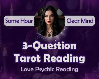 3-Question Tarot Reading, Tarot Question, Psychic Predictions, Love Psychic Reading, Love Tarot Reading, Clairvoyant Reading