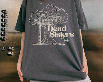 Dead Sisters Club Dark Humor Comfort Colors Shirt