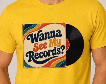 Wanna See My Records Shirt, Retro Vinyl T-Shirt, Vintage Record Collector Tee, Music Lover Gift, 70s Style Groovy Graphic Shirt