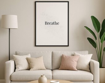 Minimalist Breathe Art Print: Black and White Motivational Poster (Digital Download)