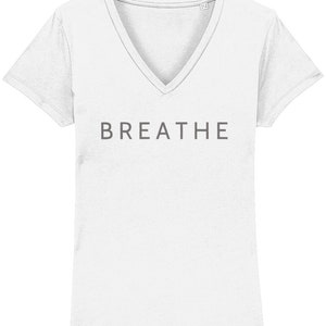 Organic V Neck B R E A T H E tee shirt