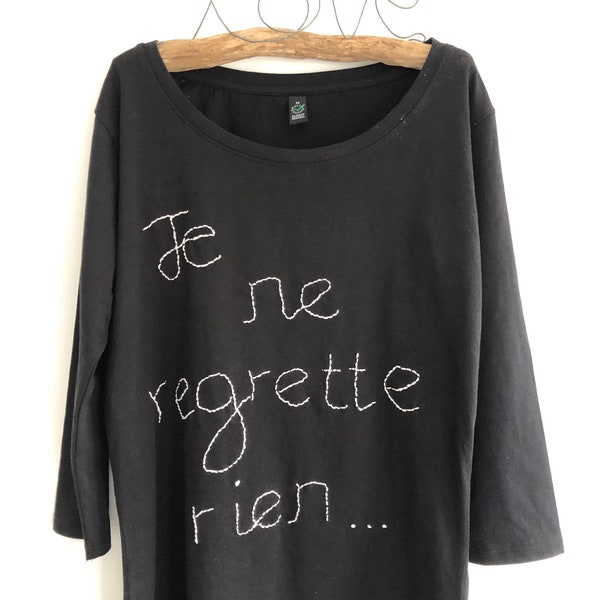 Je Ne Regrette Rien - hand embroidered organic cotton tee shirt