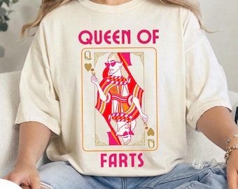 Queen of Farts Comfort Colors Shirts,Funny Humor Tshirt, Embarrassing Tee, Cards Meme Sweatshirt, Trendy Shirt For Women, Sarcastic Gift