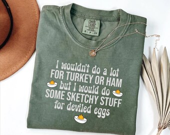 Funny Deviled Eggs Sweatshirt: Thanksgiving Humor Tee