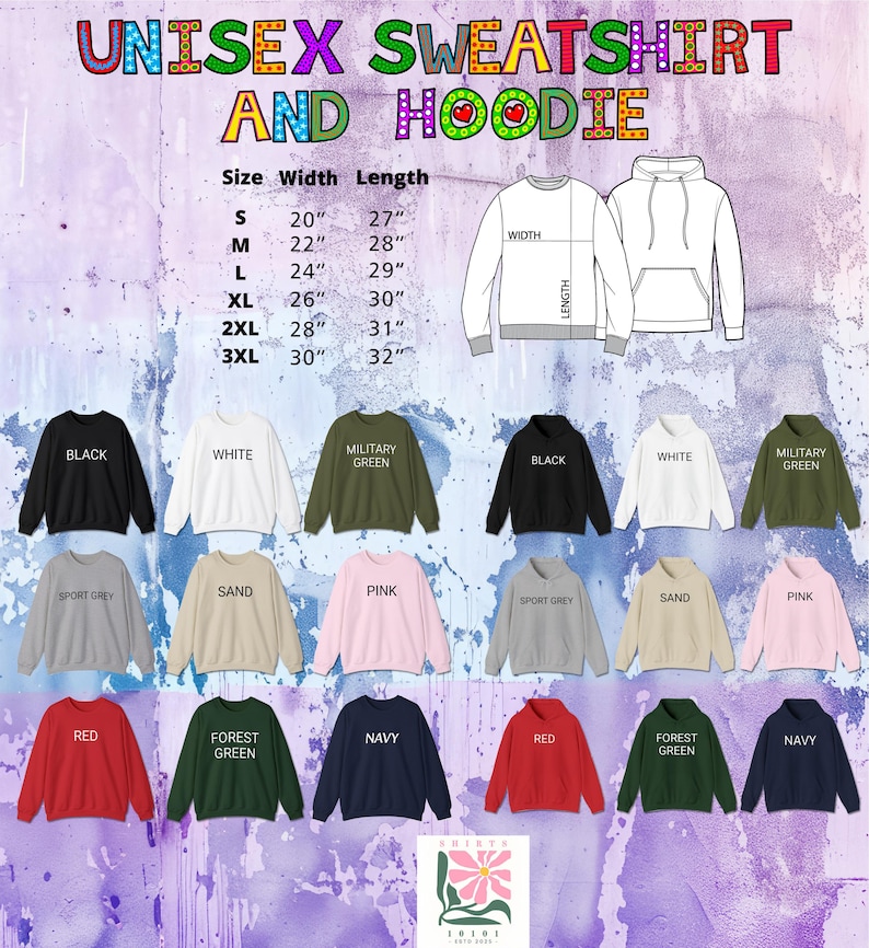 May include: A product display featuring unisex sweatshirts and hoodies in various colours, including black, white, and pink. The image includes a size chart with measurements in inches and the text "UNISEX SWEATSHIRT AND HOODIE."