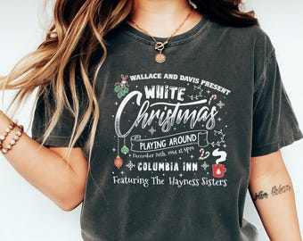 White Christmas Movie Comfort Colors Shirt - Wallace and Davis Sweatshirt and Hoodie