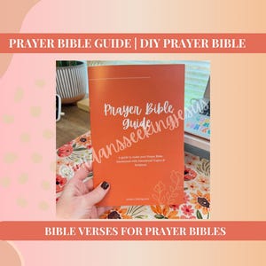 May include: An orange book titled "Prayer Bible Guide" with white text and floral accents. The book is held by a hand and sits on a floral patterned surface. The text "Bible Verses for Prayer Bibles" is at the bottom.