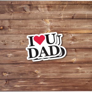 I Love Dad Sticker Cute sticker gift Heart Dad Sticker gift for dad gifts for dads