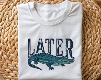 Later Gator Comfort Colors T-Shirt, Funny Alligator Sweatshirt, Southern Saying Gift, Retro Gator Tee, Florida Lover Tshirt, Crocodile Shirt