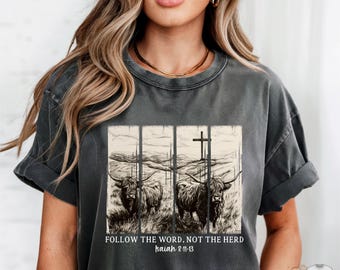 Comfort Colors® Follow The Word Not The Herd Shirt, Christian Shirt, Isaiah Bible Verse Shirt, Country Shirt, Religion Shirt, Christian Gift