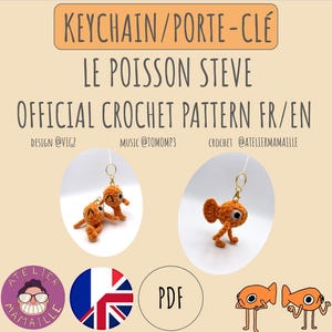 May include: Orange crochet fish keychain with a gold-colored ring. The image includes the text "KEYCHAIN/PORTE-CLÉ LE POISSON STEVE OFFICIAL CROCHET PATTERN FR/EN". The design is by @VIGZ, music by @TOMOMP3, and crochet by @ATELIERMAMAILLE.