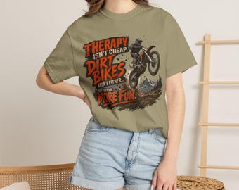 Therapy Isn't Cheap Dirt Bikes Aren't Either T-shirt | Motocross Dirt Bike Tee