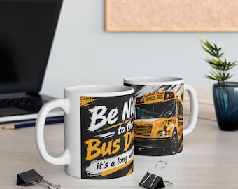 Be Nice to the Driver Mug | School Bus Driver Coffee Cup