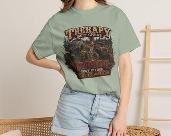 Therapy Isn't Cheap Mudboggin' T-shirt | Monster Truck Off-Road Design
