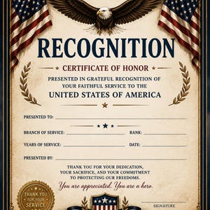May include: A certificate of honor with the word "RECOGNITION" at the top. The certificate features an eagle, American flags, and text that reads "Thank you for your service." The certificate is designed with a patriotic theme.