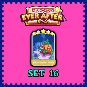 May include: A Monopoly Ever After game card featuring a pumpkin carriage labeled "Last Pumpkin Home." The card is set against a pink background with the text "SET 16" at the bottom. The game's logo is at the top.