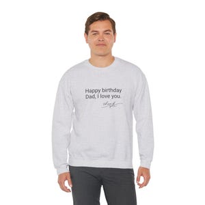 Happy Birthday Dad Crewneck Sweatshirt, Unisex Pullover Sweater, Father's Day Gift, Casual Men's Apparel, Thank You Gift