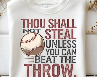 Baseball Png, Thou Shall Not Steal Unless You Can Beat The Throw Png, Baseball Mom Gift, Baseball Lover Png, Baseball Humor Digital Art