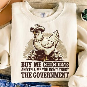 Buy Me Chickens and Tell Me You Don&#39;t Trust the Government PNG, Funny Retro Farm Sublimation, Snarky Western Farm, Country Cowboy Chickens