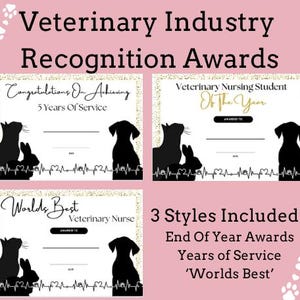 Veterinary Award Certificates - 3 Styles: Years of service, end of year awards and “Worlds Best” Recognition for employees and students!