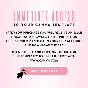 以下が含まれることがあります： 「IMMEDIATE ACCESS TO YOUR CANVA TEMPLATE」というテキストが入ったピンク色のグラフィック。購入後にテンプレートをダウンロードする方法に関する説明が記載されています。「USE TEMPLATE」というテキストが入ったピンク色のボタンも表示されています。