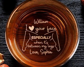 I Love Your Face Personalized Whiskey Glass, Funny Whiskey Glass for Him, Anniversart Valentines Day , Boyfriend Gift, Husband Gift