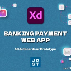 May include: A digital design concept for a banking payment web app, featuring the Adobe XD logo and various interface icons. The text reads "BANKING PAYMENT WEB APP" and "10 Artboards w/ Prototype". The date "oct 2025" is also visible.