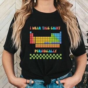 Funny Science Shirt for Elementary Teacher, Science Lover T-Shirt, Funny Chemistry Teacher Tee, Perioidic Table of Elements Shirt for Kids