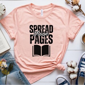 Spread Those Pages T-shirt Smut Reader Shirt Spicy Tshirt Reading Tee Bookish Merch Romance Reader Fantasy Book Lover Book Club