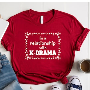 K-Drama Shirt Korean Drama Lover Shirt Kdrama Tee Gift for Korean Movie Fans Korean Aesthetic Clothes K Drama Obsessed
