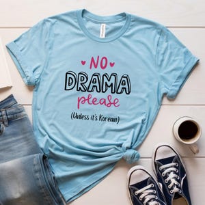K-Drama Shirt Korean Drama Lover Shirt Kdrama Tee Gift for Korean Movie Fans Korean Aesthetic Clothes K Drama Obsessed