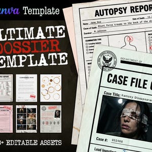 May include: A Canva template labelled "ULTIMATE DOSSIER TEMPLATE" featuring document layouts such as an autopsy report and case file cover. The documents have text and graphics, with a vintage style. The template includes over 100 editable assets.