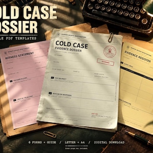 May include: A set of printable cold case dossier documents including a pink witness statement form, a light blue evidence dossier with a red reopened stamp, and a yellow evidence register. The pages feature black text and lines for data entry.