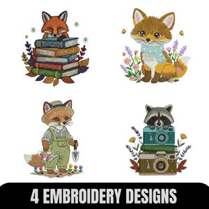 May include: Four embroidery designs featuring adorable foxes and a raccoon. One fox sits atop a stack of books, another wears a scarf, a third holds gardening tools, and the last one is with a camera. The text "4 EMBROIDERY DESIGNS" is at the bottom.