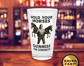 Guinness Pint Glass: "Hold Your Horses" Quote - Derby Day Barware