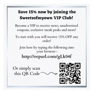May include: A white square with a black border contains text about joining the Sweetsofmyown VIP Club and receiving a 15% discount. The text also includes a link to eepurl.com/gLk04f and a QR code.