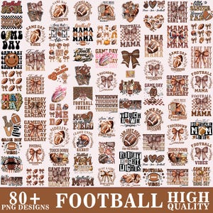 May include: A collection of over 80 PNG designs with a football theme. The designs include footballs, bows, and text such as "Game Day," "Touchdown," and "Football Mama." The image has a brown background.