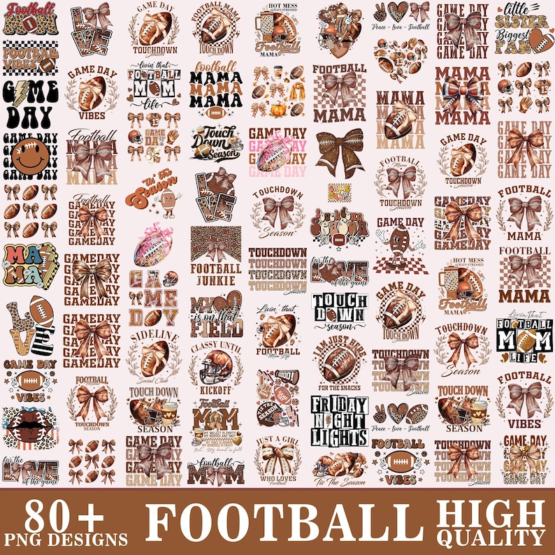 May include: A collection of over 80 PNG designs with a football theme. The designs include footballs, bows, and text such as "Game Day," "Touchdown," and "Football Mama." The image has a brown background.