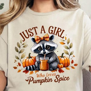 Just a Girl Who Loves Pumpkin Spice PNG, Cozy Fall Coffee Quote Sublimation, Cute Autumn Shirt Design, Pumpkin Latte Thanksgiving Season PNG