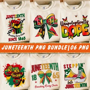 May include: A set of six digital designs featuring Juneteenth themes. The designs include a fist breaking a chain, a bow with African-American women, the words "Unapologetically Dope", a map of Africa with the words "Black History", a bow with glitter and the words "Juneteenth 1865", and a pair of trainers with the words "Steppin' into Juneteenth".