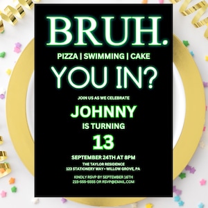 Bruh es ist mein Geburtstagseinladung, jedes Alter, jedes Thema bearbeitbare Vorlage, druckbare Neon-Geburtstagskarte, digitale Party einladen, sofortiger Download