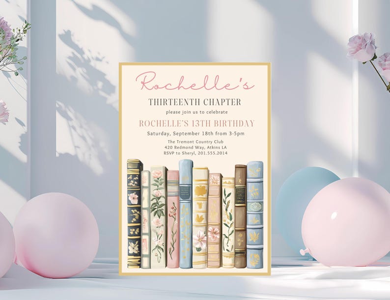 Pode incluir: Um convite de anivers&aacute;rio com o texto "Rochelle's THIRTEENTH CHAPTER" e "ROCHELLE'S 13TH BIRTHDAY". O convite apresenta uma fila de livros ilustrados em v&aacute;rias cores e desenhos florais. Bal&otilde;es rosa e azuis em primeiro plano.