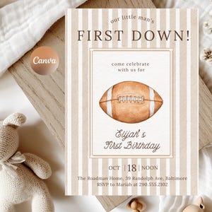 May include: A beige and white striped invitation card with the text "our little man's FIRST DOWN!" and "Elijah's First Birthday." It features a watercolor illustration of a football. The date is October 18th at noon.